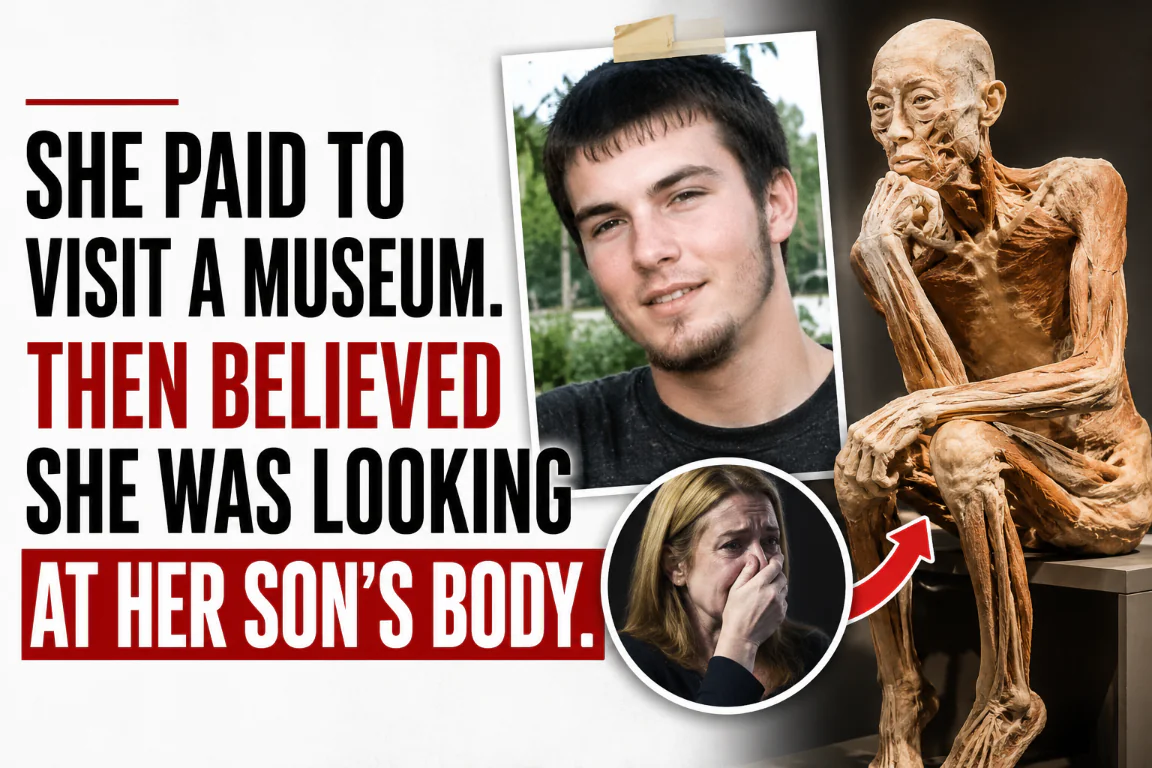 A Texas Mother Paid to Visit a Museum. Then Believed She Was Looking at Her Son's Body